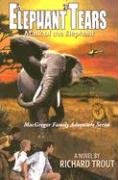 9781589803534: Elephant Tears: Mask of the Elephant (MacGregor Family Adventure) (MacGregor Family Adventure Series)