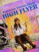 9781589803688: Katherine Stinson Otero, High Flyer