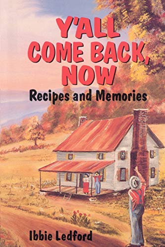 Beispielbild fr Y'all Come Back, Now: Recipes and Memories zum Verkauf von Lucky's Textbooks