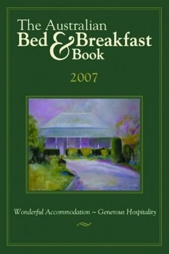 Stock image for Australian Bed & Breakfast Book: 2007 [Paperback] Carl Southern for sale by Hay-on-Wye Booksellers