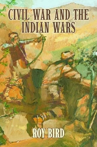 Beispielbild fr Civil War and the Indian Wars zum Verkauf von Better World Books