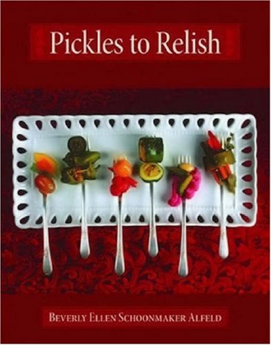 Stock image for Pickles to Relish for sale by Better World Books