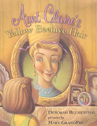 Beispielbild fr Aunt Claire's Yellow Beehive Hair zum Verkauf von Better World Books: West
