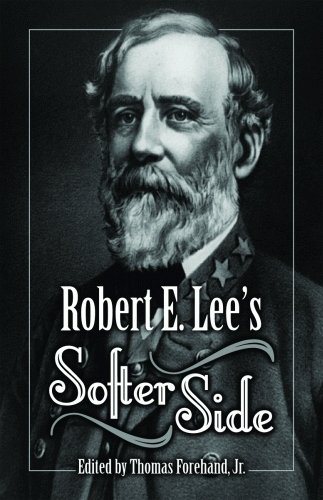 9781589805040: Robert E. Lee's Softer Side
