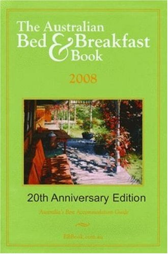 Imagen de archivo de Australian Bed & Breakfast 2008 (Australia Bed & Breakfast Guide) a la venta por Ergodebooks