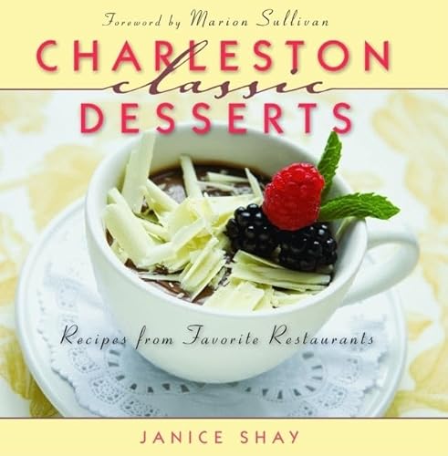 9781589805453: Charleston Classic Desserts (Classic Recipes Series)