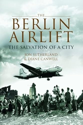9781589805507: Berlin Airlift, The: The Salvation of a City