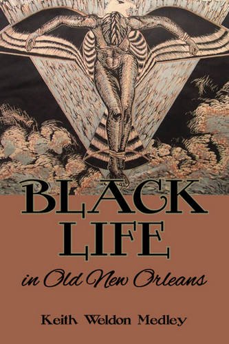 9781589805644: Black Life in Old New Orleans (American Heritage)