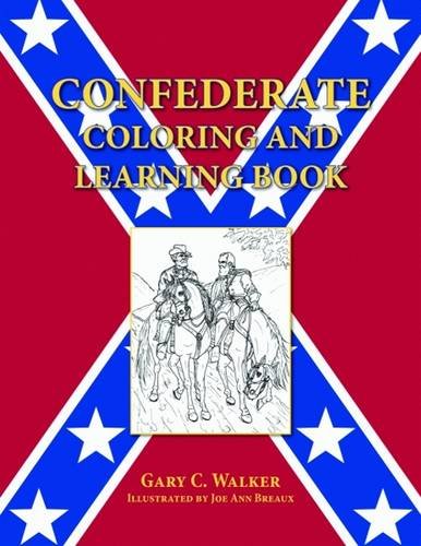 Confederate Coloring and Learning Book (9781589805736) by Walker, Gary