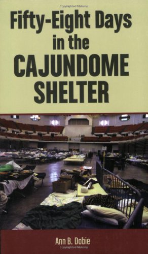 Stock image for Fifty-Eight Days in the Cajundome Shelter for sale by Ergodebooks