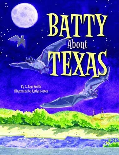 Batty About Texas (9781589805828) by Smith, J.