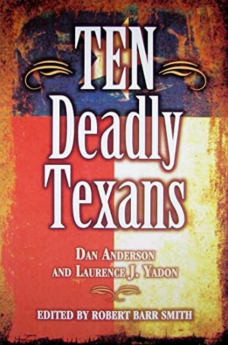 9781589805996: Ten Deadly Texans