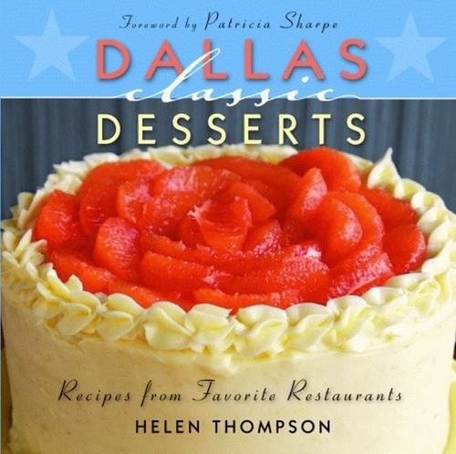 Stock image for Dallas Classic Desserts (Classic Recipes Series) for sale by HPB-Ruby