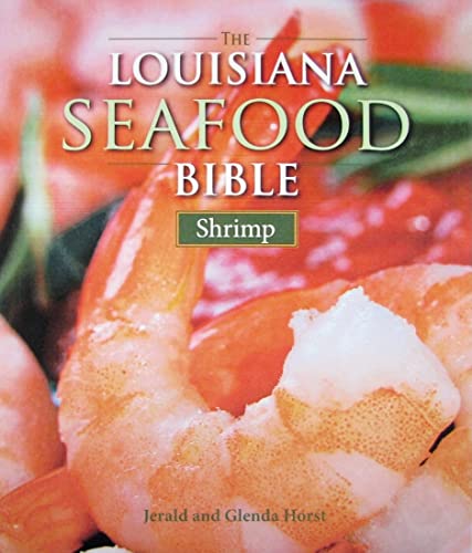 Beispielbild fr The Louisiana Seafood Bible : Shrimp zum Verkauf von Better World Books