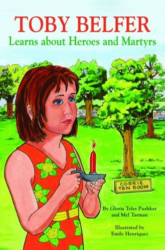 Stock image for Toby Belfer Learns about Heroes and Martyrs for sale by Better World Books