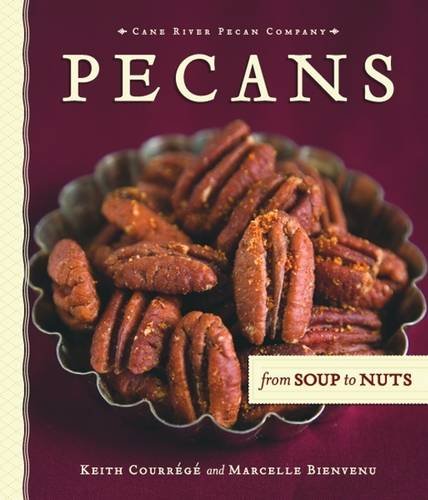 Imagen de archivo de Pecans from Soup to Nuts a la venta por ThriftBooks-Dallas