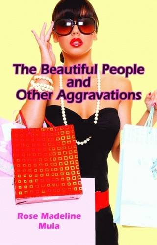 Stock image for Beautiful People and Other Aggravations, The for sale by Nelson Freck