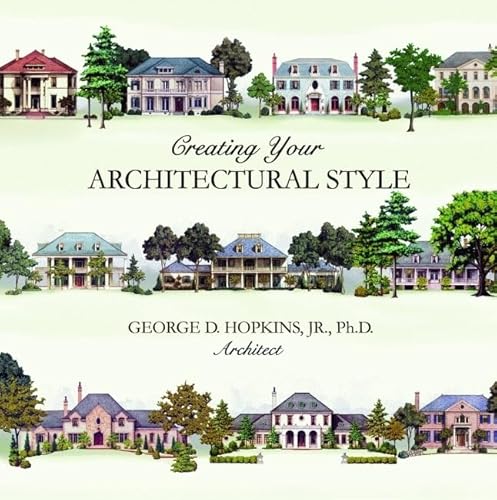 Beispielbild fr Creating Your Architectural Style zum Verkauf von Better World Books