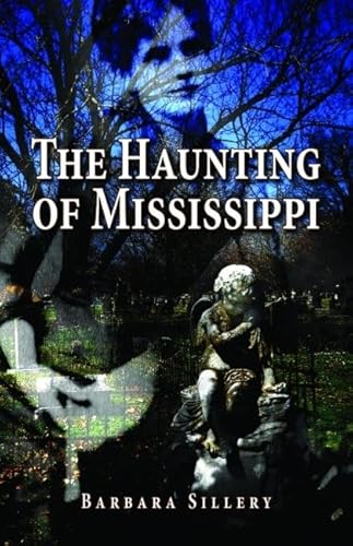 Beispielbild fr The Haunting of Mississippi zum Verkauf von BooksRun