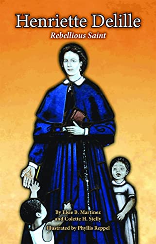 Stock image for Henriette Delille : Rebellious Saint for sale by Better World Books