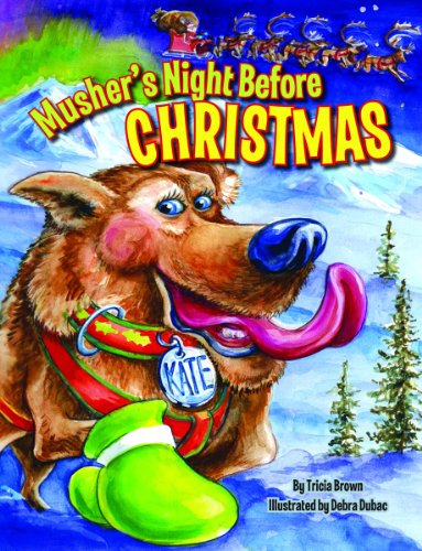 Beispielbild fr Musher's Night Before Christmas zum Verkauf von Better World Books