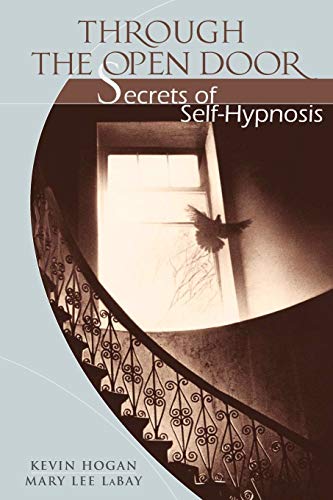 Beispielbild fr Through the Open Door: Secrets of Self-Hypnosis zum Verkauf von WorldofBooks