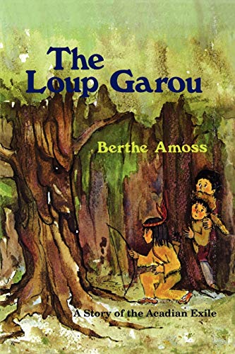 Loup Garou, The (9781589808935) by Amoss, Berthe