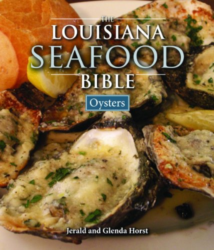 Stock image for Louisiana Seafood Bible, The: Oysters (Louisiana Landmarks) for sale by Irish Booksellers