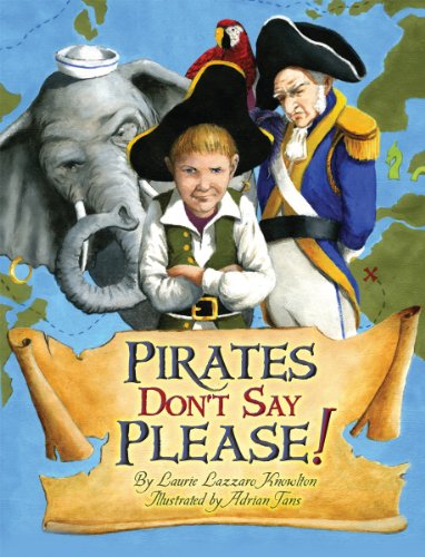 Beispielbild fr Pirates Don't Say Please! zum Verkauf von Better World Books