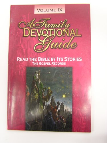 Stock image for Read the Bible By Its Stories: The Gospel Records (A Family Devotional Guide Vol IX) for sale by SecondSale