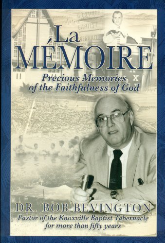 La Memoire: Precious Memories of the Faithfulness of God (9781589812482) by Bob Bevington