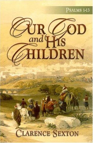 Imagen de archivo de Our God And His Children: Psalms 1-13 a la venta por Wonder Book