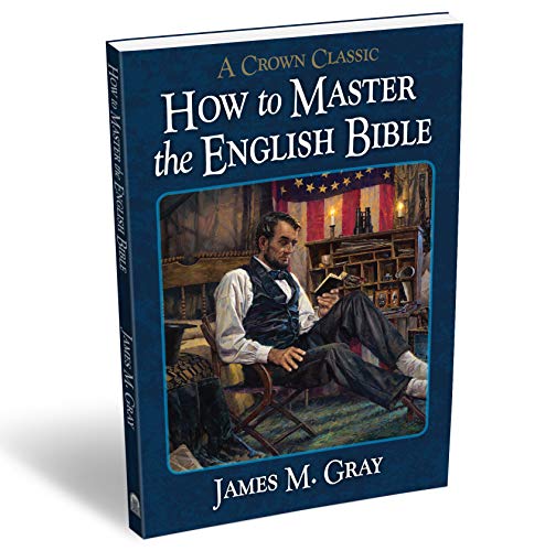 Stock image for How to Master the English Bible (A Crown Classic Reprint) for sale by ThriftBooks-Dallas