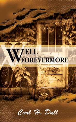 Well Forevermore - Carl H. Dull