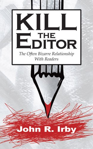 Kill the Editor - John R. Irby