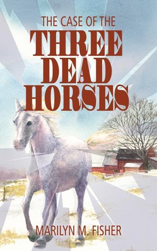 Imagen de archivo de The Case Of The Three Dead Horses a la venta por Wonder Book