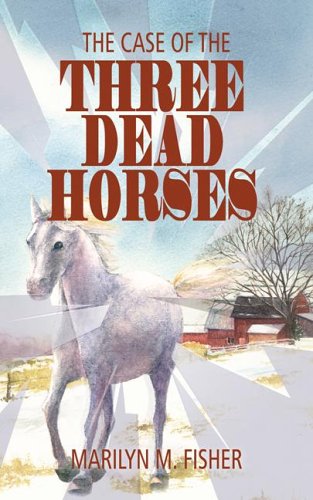 Stock image for The Case of the Three Dead Horses for sale by Better World Books