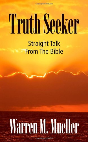 Beispielbild fr Truth Seeker: Straight Talk from the Bible zum Verkauf von ThriftBooks-Dallas