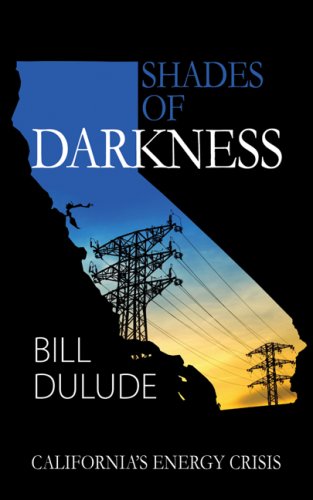 Stock image for Shades of Darkness: California's Energy Crisis for sale by Cronus Books