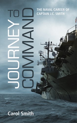 9781589824812: Journey to Command: The Naval Career of Captain J.C. Smith