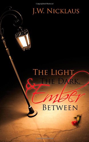 Imagen de archivo de The Light, the Dark, and Ember Between a la venta por Bookmans