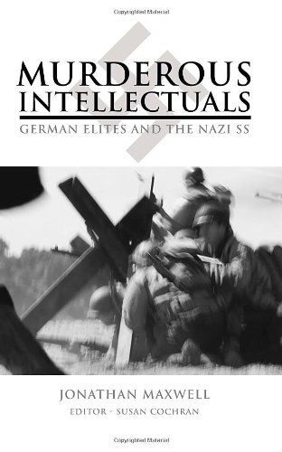 Beispielbild fr Murderous Intellectuals: German Elites and the Nazi SS zum Verkauf von ThriftBooks-Atlanta