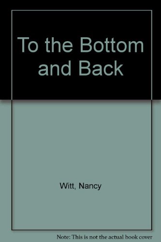 Beispielbild fr To The Bottom And Back zum Verkauf von Dream Books Co.