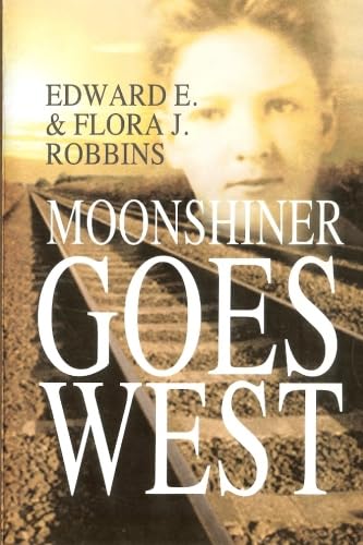 Beispielbild fr Moonshiner Goes West zum Verkauf von ThriftBooks-Dallas