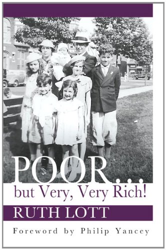 Stock image for Poor-- but Very, Very Rich : A Personal Memoir of Growing up in Southwest Philadelphia During the 1930s And 1940s for sale by Better World Books