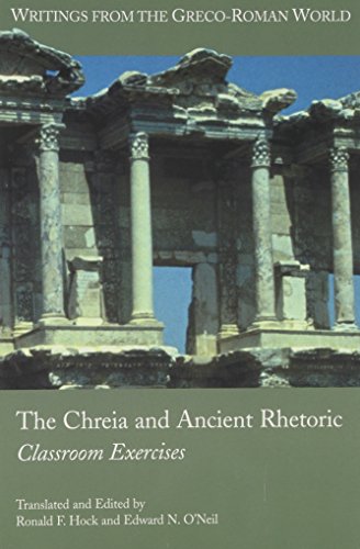 Beispielbild fr The Chreia and Ancient Rhetoric: Classroom Exercises (Writings from the Greco-roman World) zum Verkauf von Versandantiquariat Felix Mcke