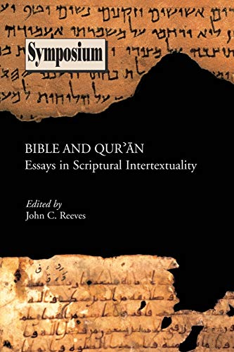 Imagen de archivo de Bible and Qur'an: Essays in Scriptural Intertextuality (Symposium Series) a la venta por Alexander Books (ABAC/ILAB)