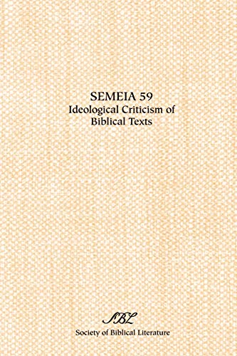 Stock image for Semeia 59: Ideological Criticism of Biblical Texts for sale by SatelliteBooks
