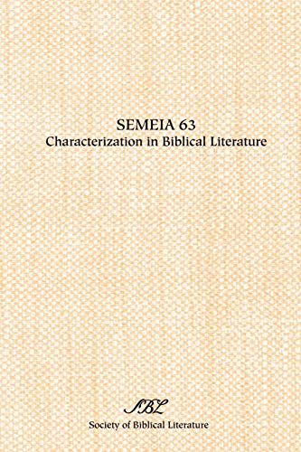 Imagen de archivo de Semeia 63: Characterization in Biblical Literature a la venta por GoldenWavesOfBooks