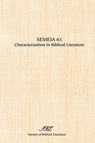 Semeia 63: Characterization in Biblical Literature (9781589830691) by Malbon, Elizabeth Struthers; Berlin, Adele